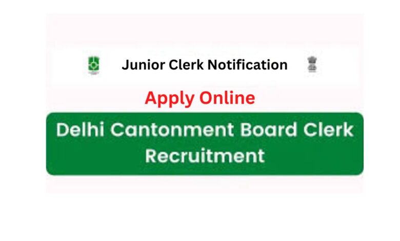 Delhi Cantonment Board Recruitment Junior Clerk Notification