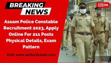 Assam Police Constable Recruitment 2023 | Apply Online For 211 Posts Physical Details, Exam Pattern