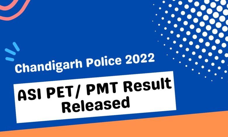 Chandigarh Police 2022 – ASI PET/ PMT Result Released