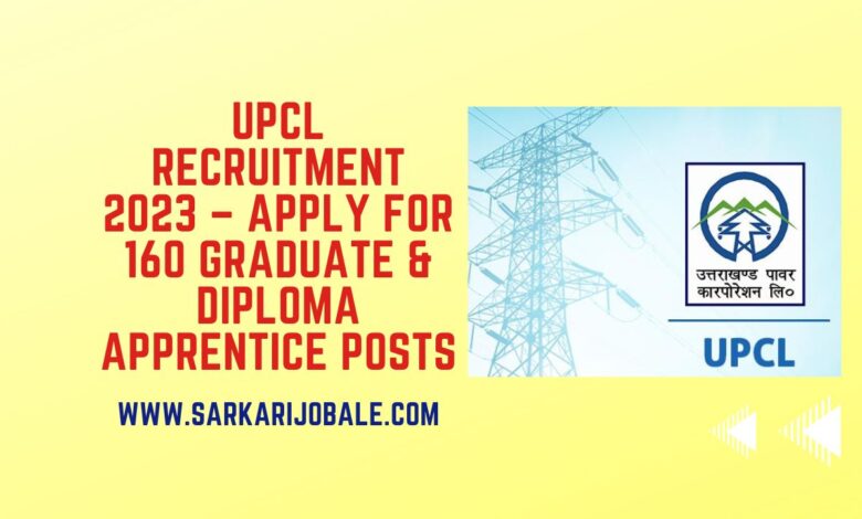 UPCL Recruitment 2023 – Apply for 160 Graduate & Diploma Apprentice Posts